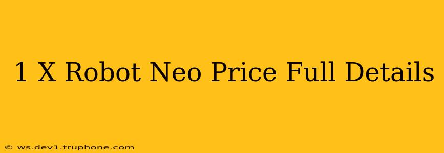 1 X Robot Neo Price Full Details