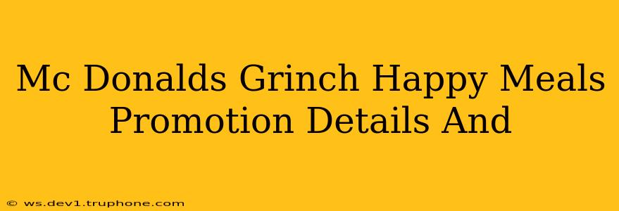 Mc Donalds Grinch Happy Meals Promotion Details And